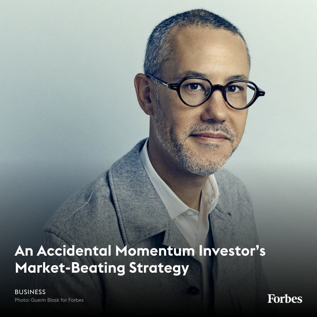Forbes - An Accidental Momentum Investor’s Market-Beating Strategy